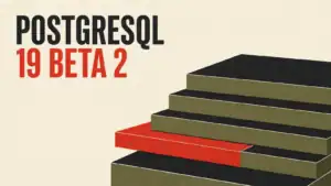 Μινιμαλιστική αφίσα για την PostgreSQL 19 Beta 2 με ασύμμετρη στοίβα επιπέδων βάσης δεδομένων σε λαδί, μαύρο και κόκκινο.