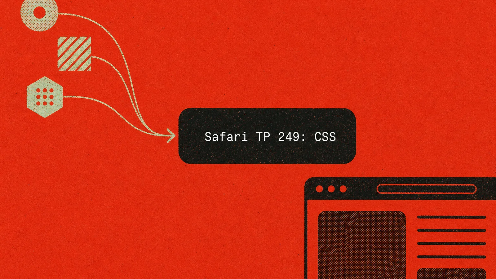 Τυπογραφική τεχνική σύνθεση για το Safari Technology Preview 249 με έμφαση στις νέες CSS συναρτήσεις και στο testing web χαρακτηριστικών.